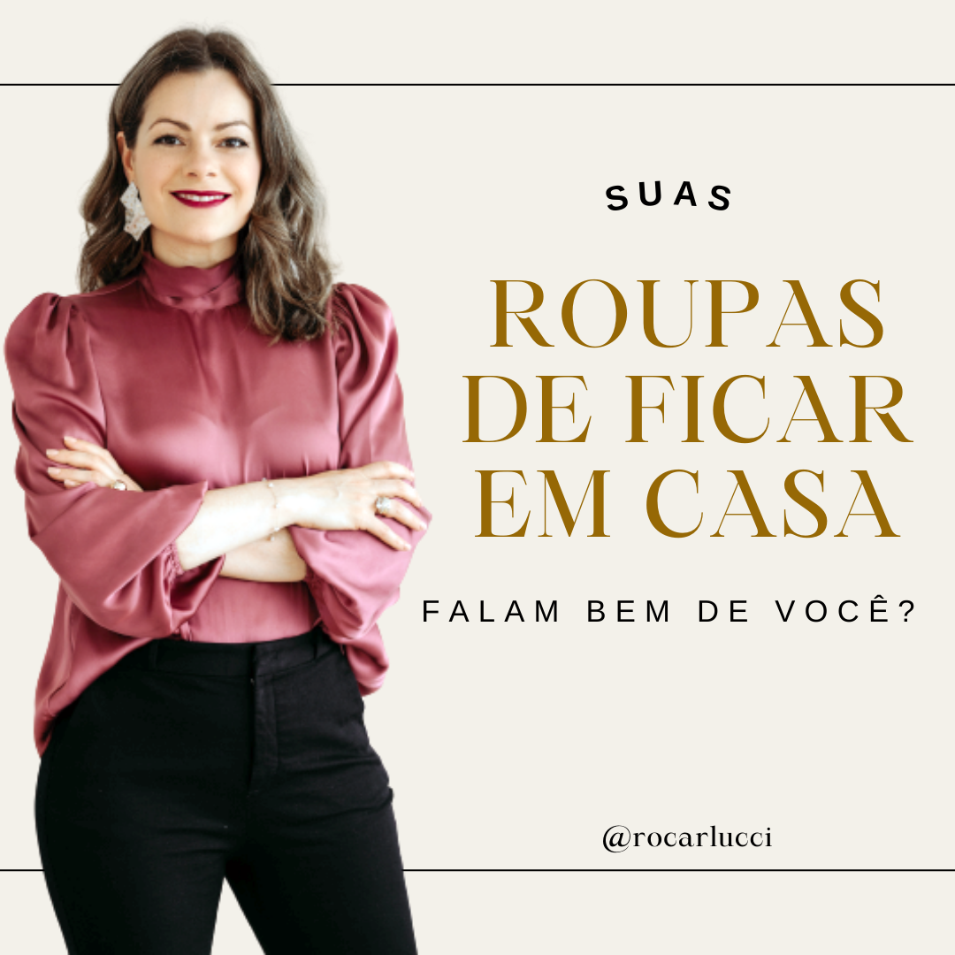 Suas roupas de ficar em casa falam bem de você?